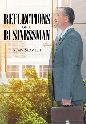 Cover for Alan Slavich · Reflections: Of A Businessman (Hardcover Book) (2022)