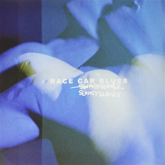 Cover for Slowly Slowly · Race Car Blues (LP) (2021)