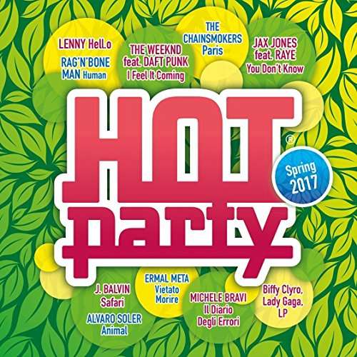 Hot Party Spring 2017 / Variou - Hot Party Spring 2017 / Variou - Muzyka - UNIVERSAL - 0600753766767 - 24 marca 2017