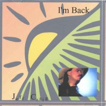 Cover for Jeff Craig · Im Back (CD) (2005)