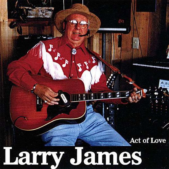 Cover for Larry James · Act of Love (CD) (2008)