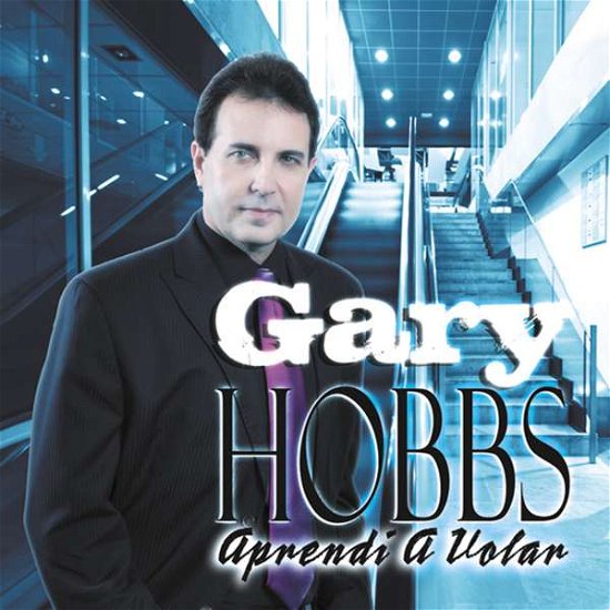 Cover for Gary Hobbs · Aprendi a Volar (CD) (2010)