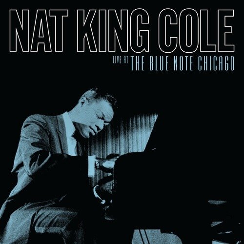 Live at the Blue Note Chicago - Nat King Cole - Music -  - 0784300321767 - May 31, 2024