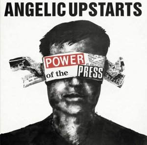 Cover for Angelic Upstarts · Power of the Press (CD) (2016)
