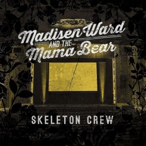 Cover for Madisen Ward &amp; the Mama Bear · Skeleton Crew (LP) (2019)