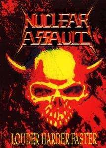 Cover for Nuclear Assault · Louder Harder Faster (DVD) (2007)