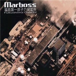 Fukushima Daiichi - Marboss - Musik - DREAMING - 3426300084767 - 6 juni 2011
