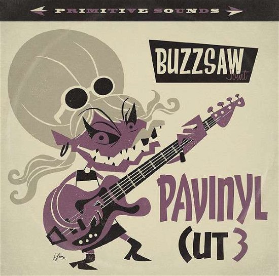 Cover for Buzzsaw Joint: Pavinyl · Buzzsaw Joint Cut 3 (LP) (2017)