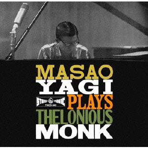 Plays Thelonious Monk - Masao Yagi - Musiikki - 5THINK! - 4988044610767 - perjantai 7. huhtikuuta 2006