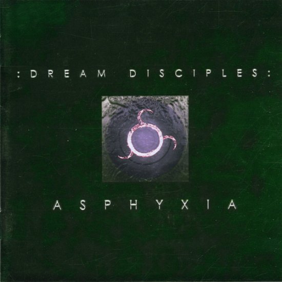 Asphyxia - Dreamdisciples - Musiikki - Alice - 5019148628767 - 