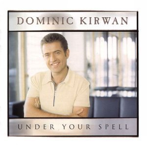Cover for Dominic Kirwan · Dominic Kirwan - Under Your Spell (CD) (2002)