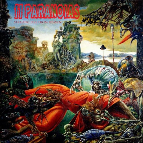 11 Paranoias · Stealing Fire From Heaven (CD) (2016)