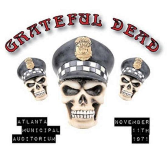 Cover for Grateful Dead · Atlanta Municipal Auditorium November 11th 1971 (CD) (2016)