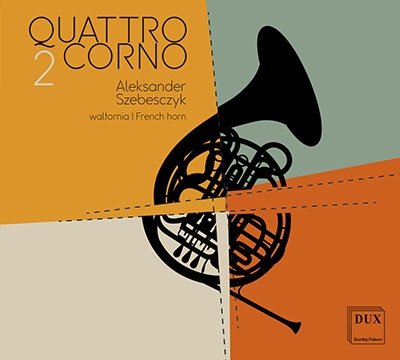 Quattrocorno 2 - Quattrocorno 2 / Various - Musiikki - DUX - 5902547015767 - perjantai 5. kesäkuuta 2020
