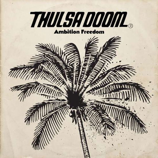 Ambition Freedom - Thulsa Doom - Music - DRABANT MUSIC - 7072696003767 - November 19, 2021