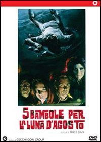 Cover for 5 Bambole Per La Luna D'agosto (DVD) [Digipak] (2013)