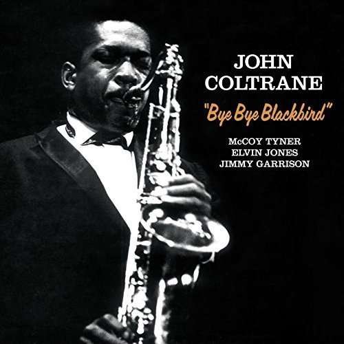 Bye Bye Blackbird + 2 Bonus Tracks - John Coltrane - Musikk - AMV11 (IMPORT) - 8436559460767 - 4. november 2016