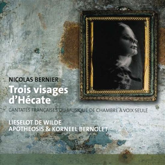 Trois Visages D'hecate Cantates Ou Musique De Chambre - N. Bernier - Musiikki - ETCETERA - 8711801015767 - keskiviikko 12. joulukuuta 2007