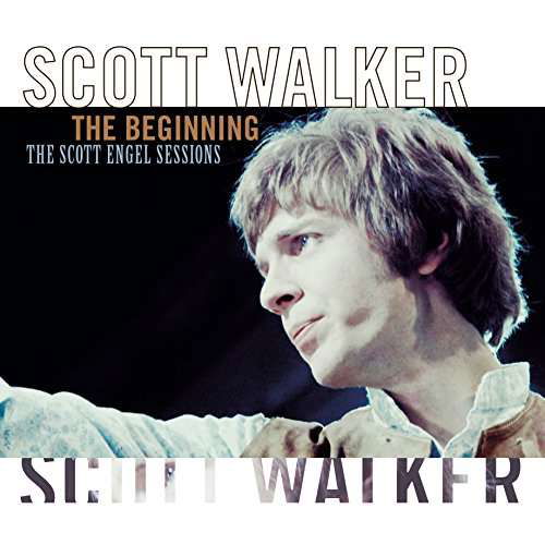 Beginning - The Scott Engel Sessions - Scott Walker - Musik - VINYL PASSION - 8719039001767 - 30. März 2017