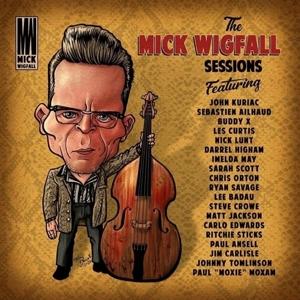 Mick Wigfall Sessions - Mick Wigfall - Music - RAUCOUS - 9507644768767 - February 19, 2021