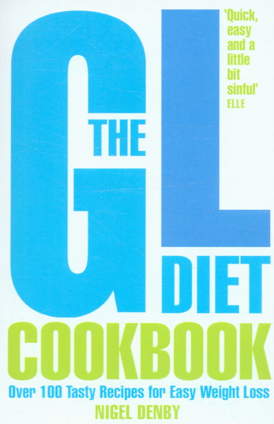 Cover for Nigel Denby · The GL Diet Cookbook: Over 150 Tasty Recipes for Easy Weight Loss (Paperback Book) (2006)