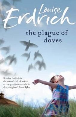 The Plague of Doves - Louise Erdrich - Bøker - HarperCollins Publishers - 9780007270767 - 5. mai 2008