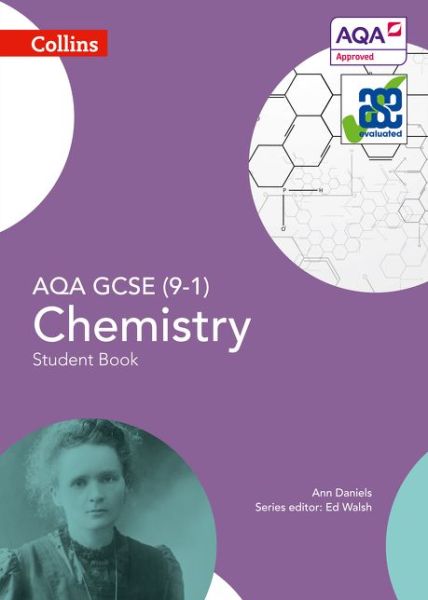 AQA GCSE Chemistry 9-1 Student Book - GCSE Science 9-1 - Ann Daniels - Books - HarperCollins Publishers - 9780008158767 - June 15, 2016