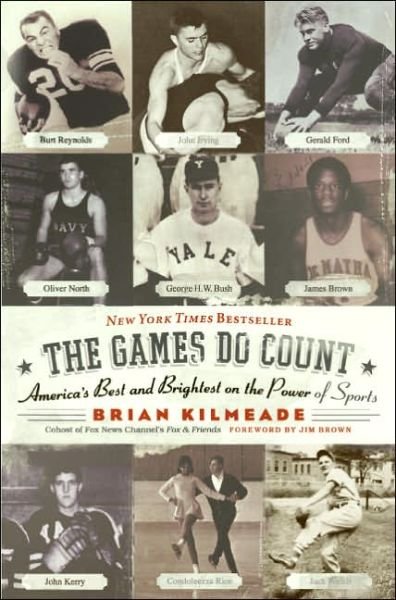 Cover for Brian Kilmeade · The Games Do Count: America's Best And Brightest On The Power Of Sports (Paperback Bog) [Reprint edition] (2005)
