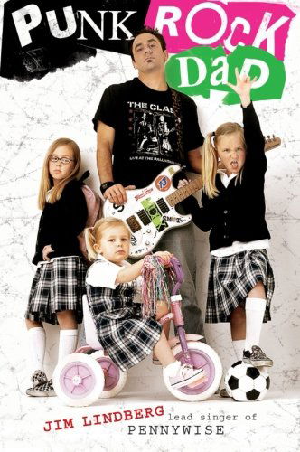 Punk Rock Dad: No Rules, Just Real Life - Jim Lindberg - Boeken - HarperCollins Publishers Inc - 9780061148767 - 19 februari 2008