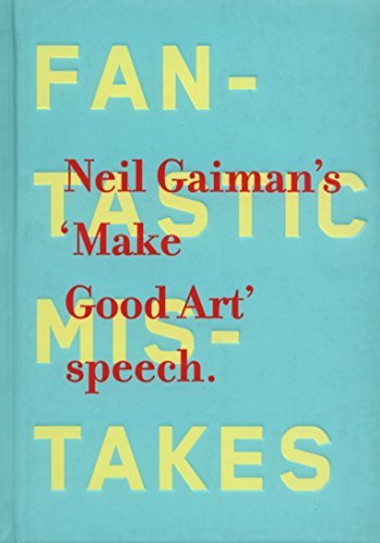 Make Good Art - Neil Gaiman - Kirjat - HarperCollins - 9780062266767 - tiistai 14. toukokuuta 2013