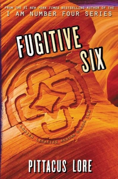 Cover for Pittacus Lore · Fugitive Six - Lorien Legacies Reborn (Hardcover bog) (2018)