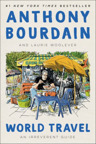 Cover for Anthony Bourdain · World Travel: An Irreverent Guide (Paperback Bog) (2024)