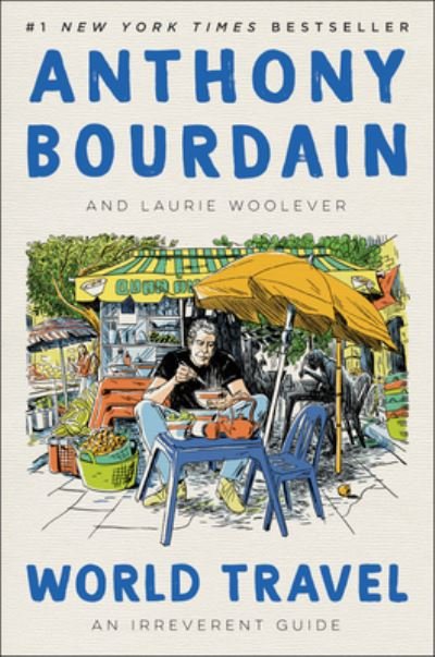 Cover for Anthony Bourdain · World Travel: An Irreverent Guide (Taschenbuch) (2024)