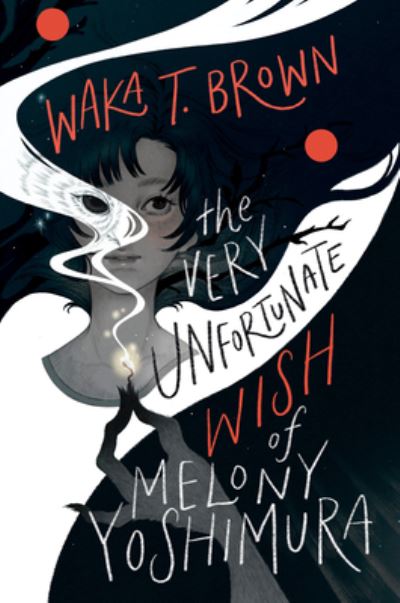 Cover for Waka T. Brown · Very Unfortunate Wish of Melony Yoshimura (Buch) (2023)