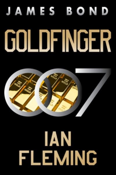 Cover for Ian Fleming · Goldfinger: A James Bond Novel - James Bond (Pocketbok) (2023)