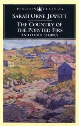 The Country of the Pointed Firs and Other Stories - Sarah Orne Jewett - Livros - Penguin Books Ltd - 9780140434767 - 26 de outubro de 1995