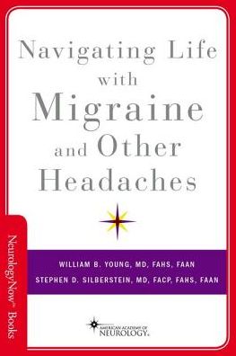 Cover for Young, William B. (Director, Director, Inpatient Headache Unit, Thomas Jefferson University) · Navigating Life with Migraine and Other Headaches - Brain and Life Books (Paperback Book) (2018)