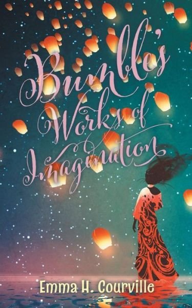 Cover for Emma H. Courville · Bumble's Works of Imagination (Paperback Book) (2018)