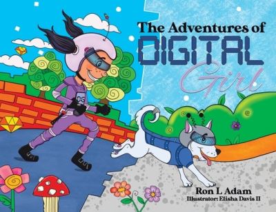 Cover for Ron L Adam · The Adventures of Digital Girl (Paperback Book) (2022)