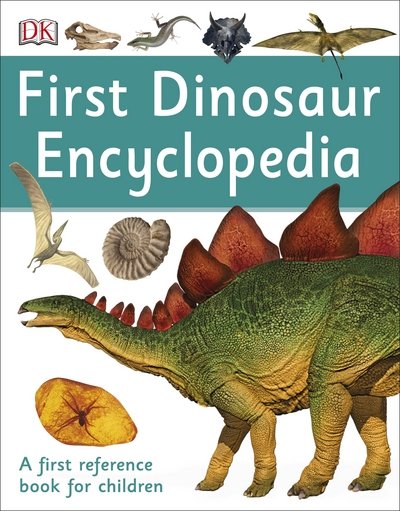 Cover for Dk · First Dinosaur Encyclopedia: A First Reference Book for Children - DK First Reference (Paperback Book) (2016)