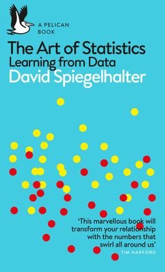 Cover for David Spiegelhalter · The Art of Statistics: Learning from Data - Pelican Books (Pocketbok) (2020)