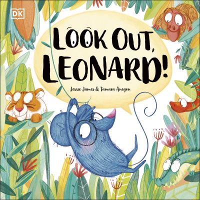 Look Out, Leonard! - Look! It's Leonard! - Jessie James - Books - Dorling Kindersley Ltd - 9780241469767 - March 4, 2021