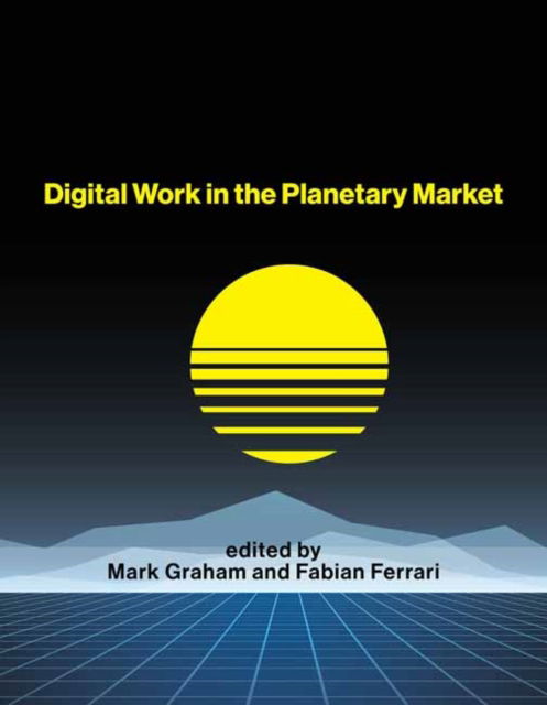 Cover for Mark Graham · Digital Work in the Planetary Market - International Development Research Centre (Taschenbuch) (2022)