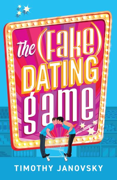 Cover for Timothy Janovsky · The (Fake) Dating Game (Paperback Book) (2024)