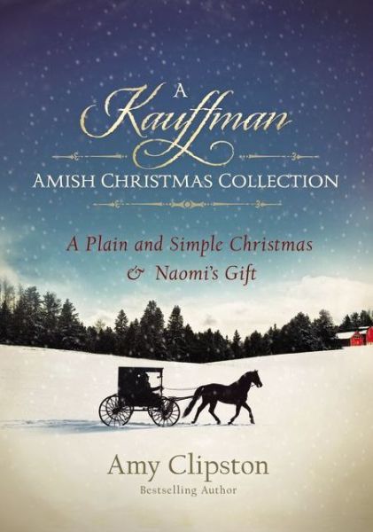 Cover for Amy Clipston · A Kauffman Amish Christmas Collection - Kauffman Amish Bakery Series (Taschenbuch) (2012)