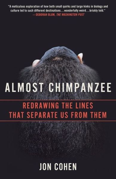 Cover for Jon Cohen · Almost Chimpanzee: Redrawing the Lines That Separate Us from Them (Paperback Book) (2011)