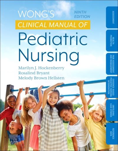 Cover for Hockenberry, Marilyn J. (Professor of Pediatrics, Baylor College of Medicine; Director, Global HOPE Nursing, Texas Children's Hospital, Houston, Texas; Bessie Baker Professor Emerita of Nursing Chair, Duke Institutional Review Board, Duke University, Durh · Wong's Clinical Manual of Pediatric Nursing (Spiral Book) (2023)