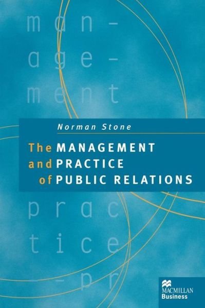 Cover for Norman Stone · The Management and Practice of Public Relations (N/A) (1995)