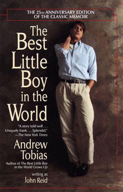 Cover for Andrew Tobias · The Best Little Boy in the World: The 25th Anniversary Edition of the Classic Memoir (Paperback Book) [Reprint edition] (1993)