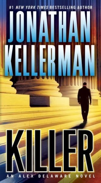 Cover for Jonathan Kellerman · Killer: an Alex Delaware Novel (Paperback Book) (2015)